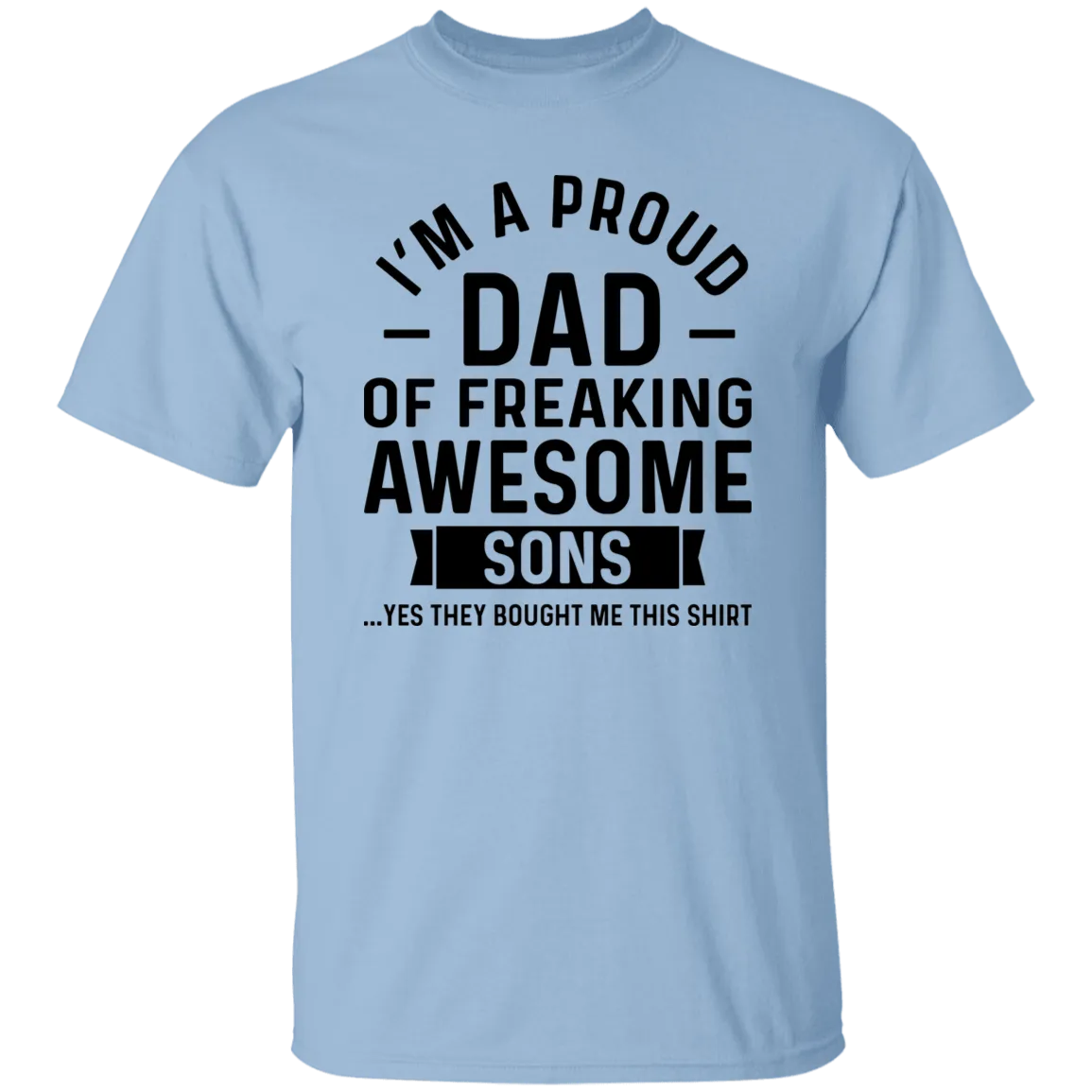 A Proud Dad of Sons T-Shirt