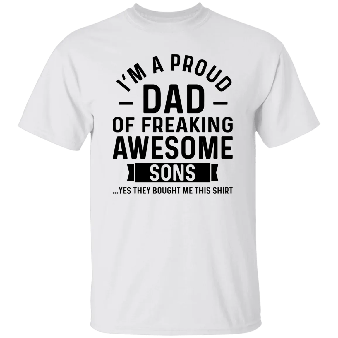 A Proud Dad of Sons T-Shirt