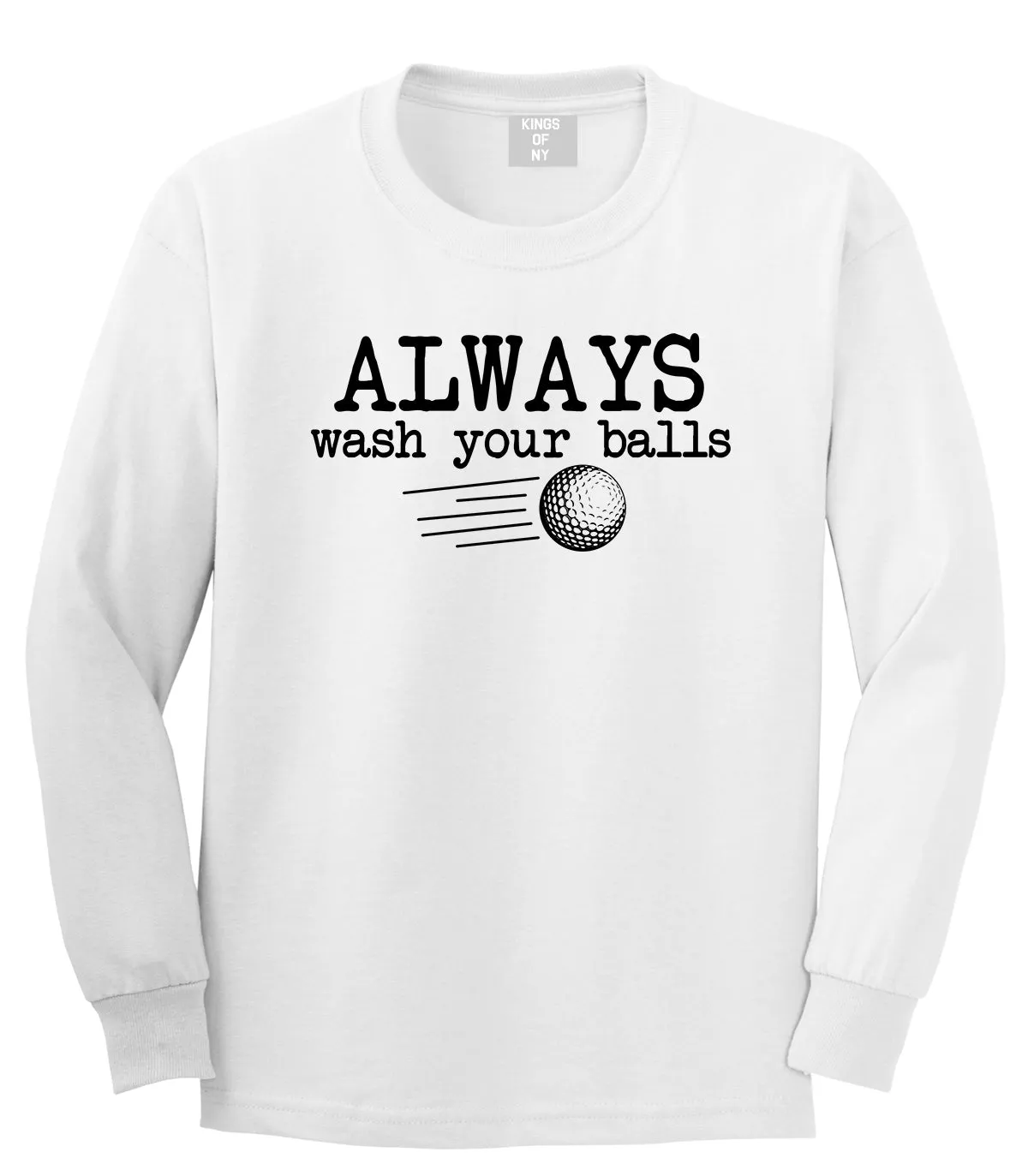 Always Wash Your Balls Funny Golf Mens Long Sleeve T-Shirt