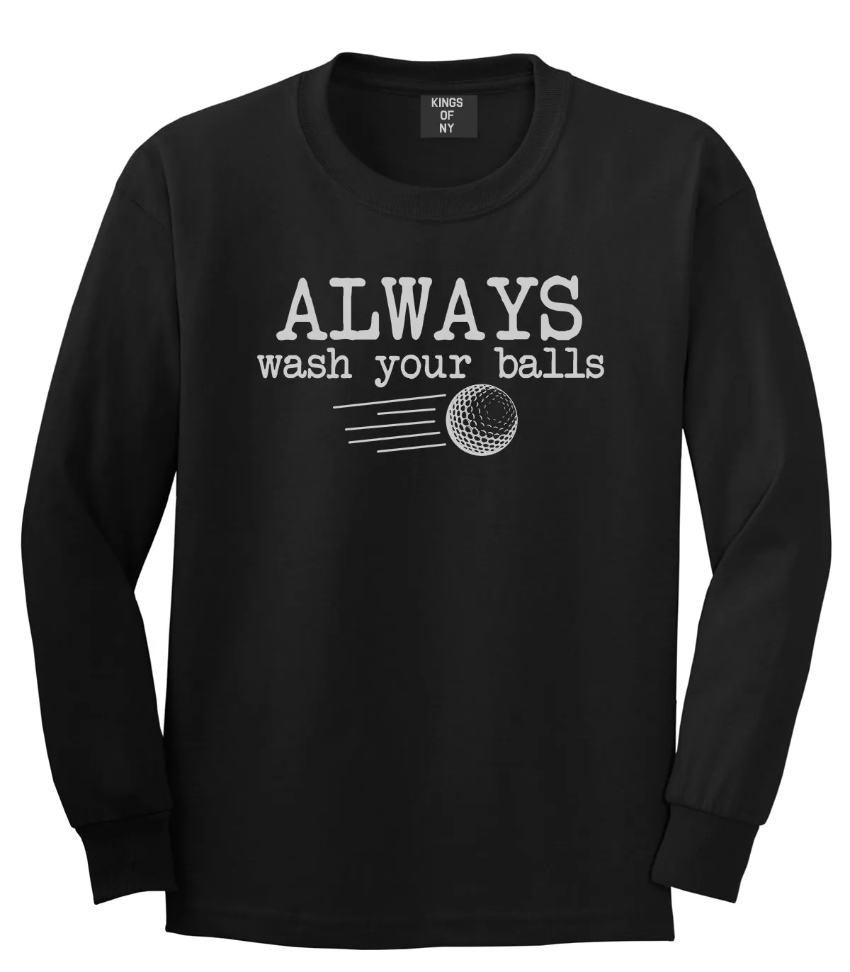 Always Wash Your Balls Funny Golf Mens Long Sleeve T-Shirt