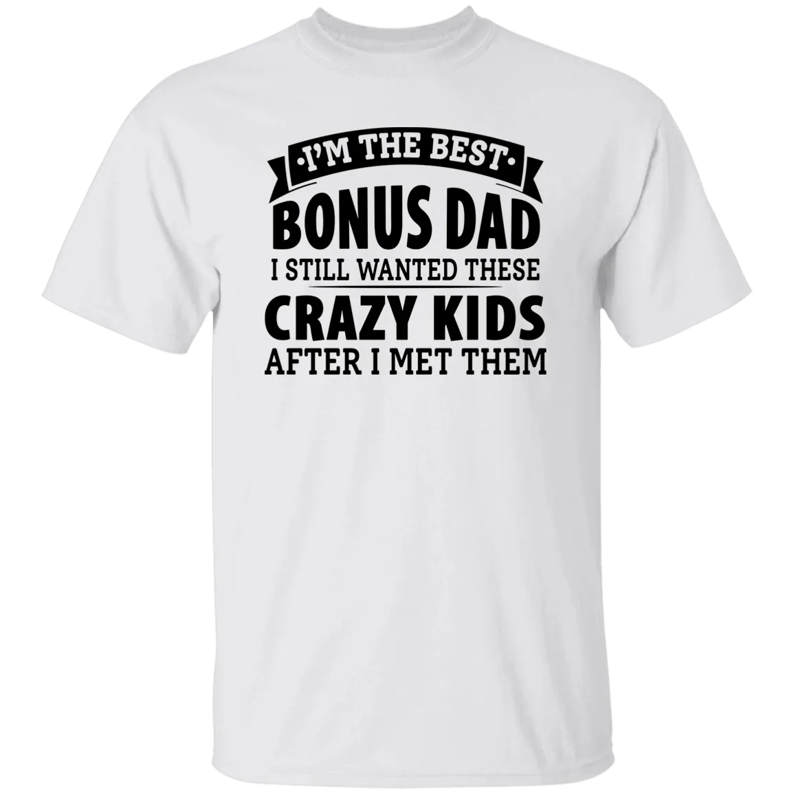 Best Bonus Dad T-Shirt