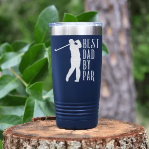 Best Dad By Par Tumbler