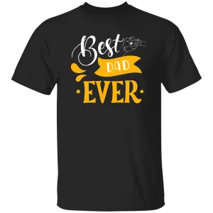 Best Dad Ever T-Shirt