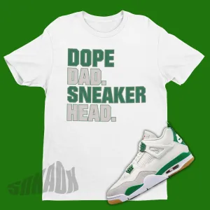 Dope Dad Sneakerhead Air Jordan 4 SB Pine Green Sneaker Matching T-Shirt