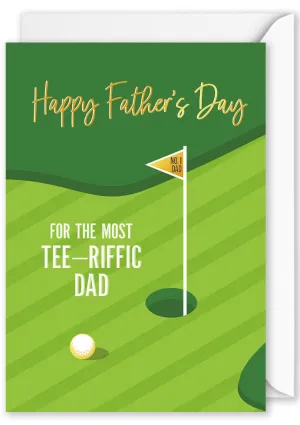 Fathers Day - 'Happy Fathers Day For The Most Tee-riffic Dad'