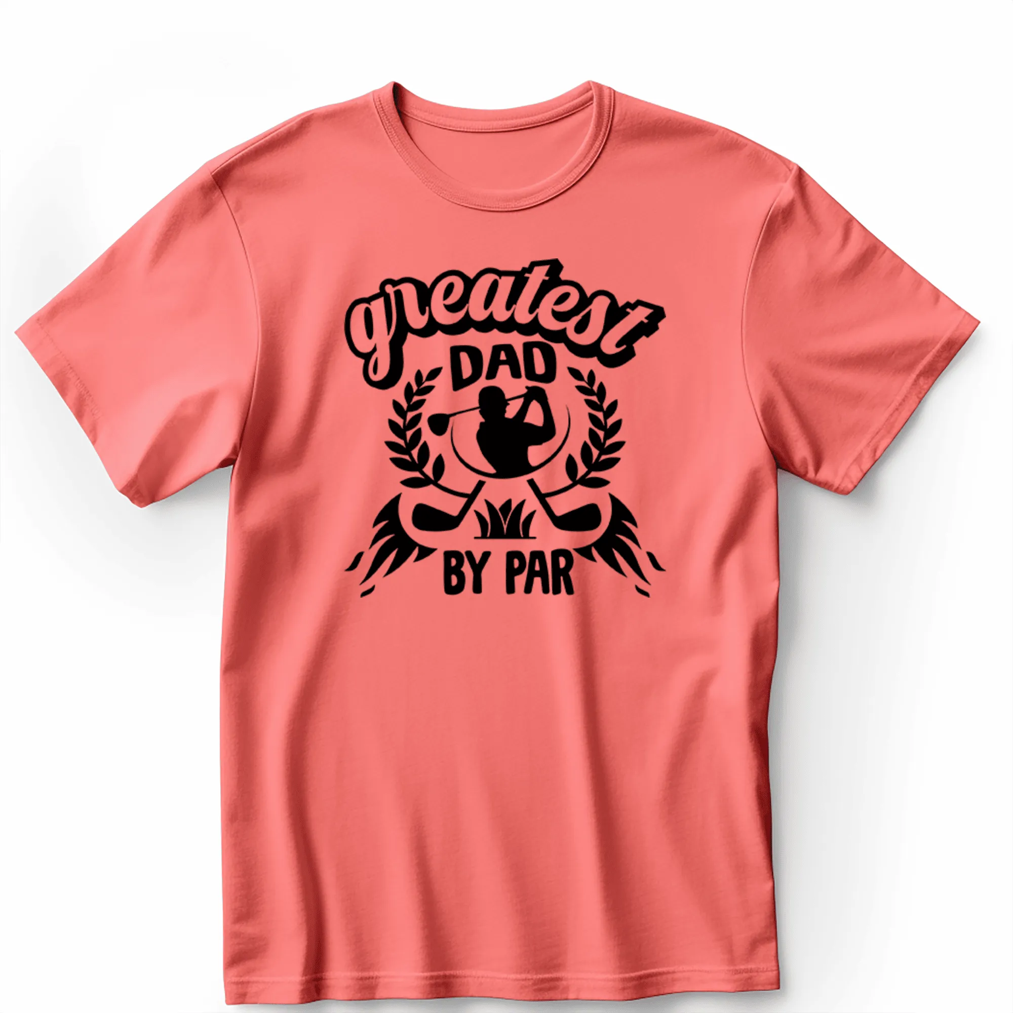 Greatest Dad By Par Mens T Shirt