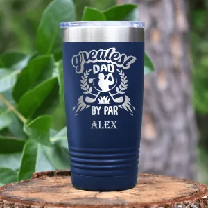 Greatest Dad By Par Tumbler