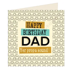 Happy Birthday Dad Yer Propa Sound Scouse Card (SQ12)