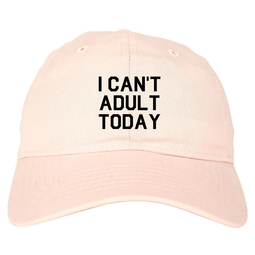 I Cant Adult Today Mens Dad Hat Baseball Cap