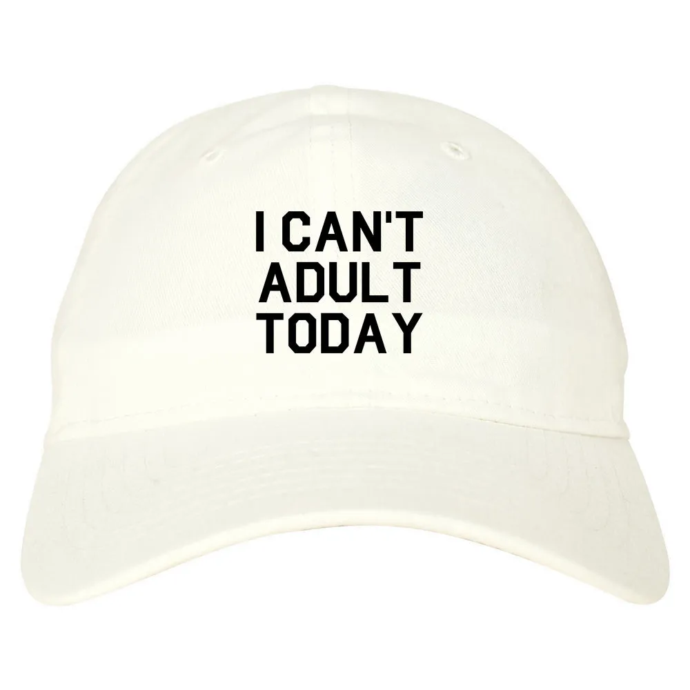 I Cant Adult Today Mens Dad Hat Baseball Cap