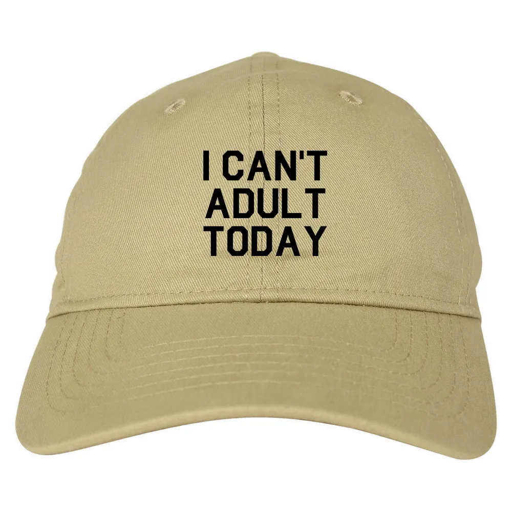 I Cant Adult Today Mens Dad Hat Baseball Cap