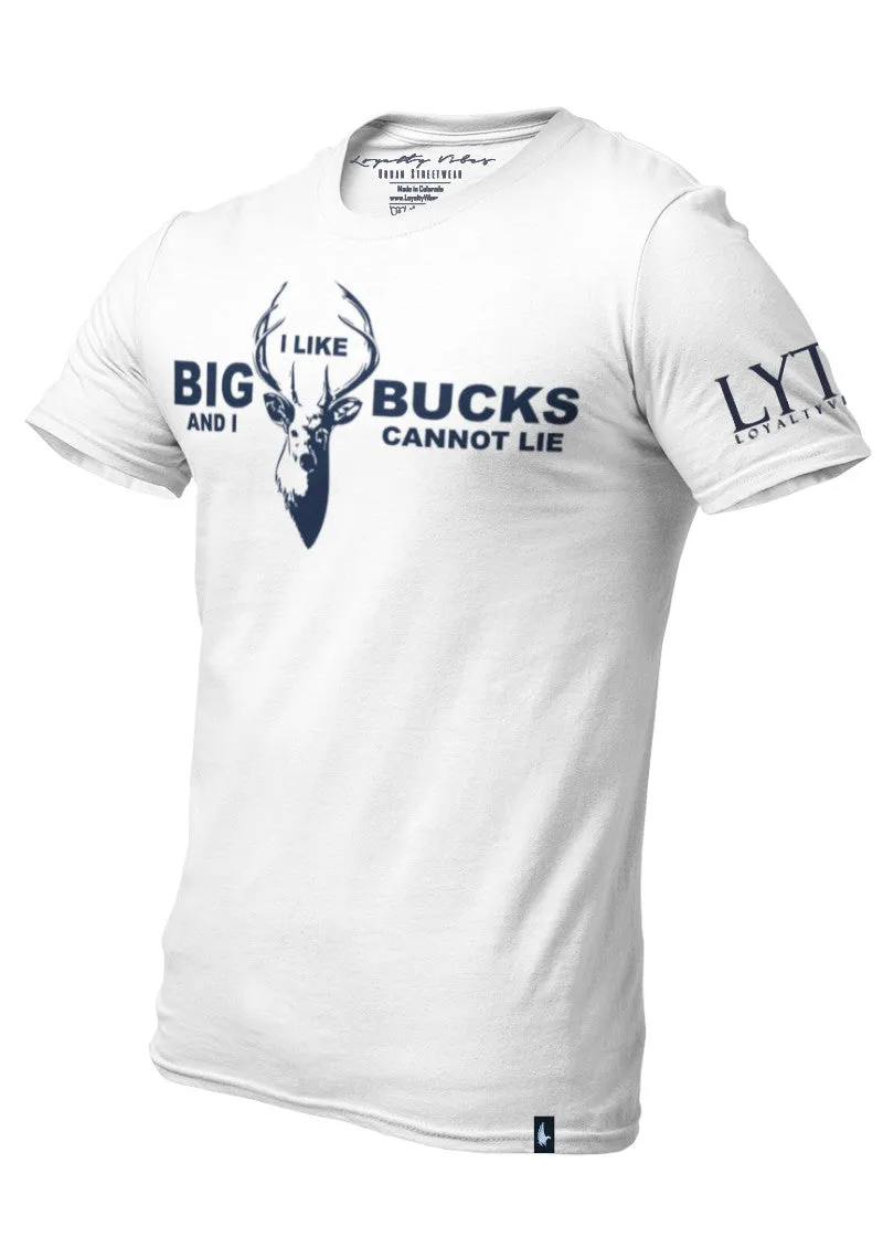 I Like Big Bucks T-Shirt