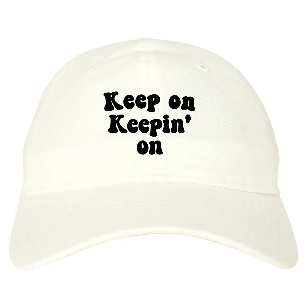 Keep On Keepin On Mens Dad Hat