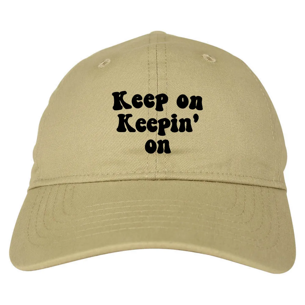 Keep On Keepin On Mens Dad Hat