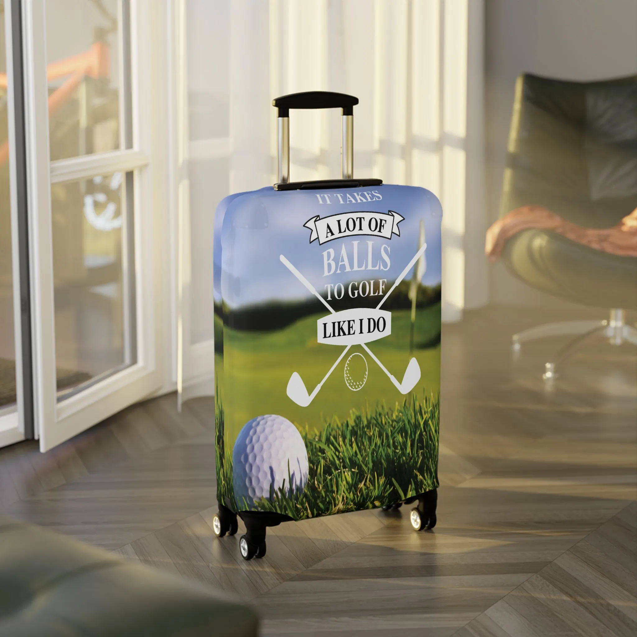 Luggage Cover, Golf, It takes a lot of balls to golf like I do, awd-050