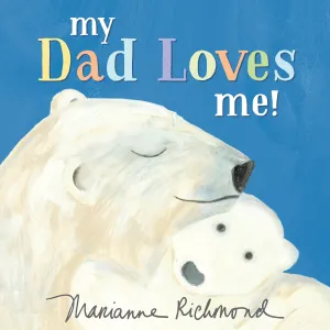 My Dad Loves Me! Children's Book