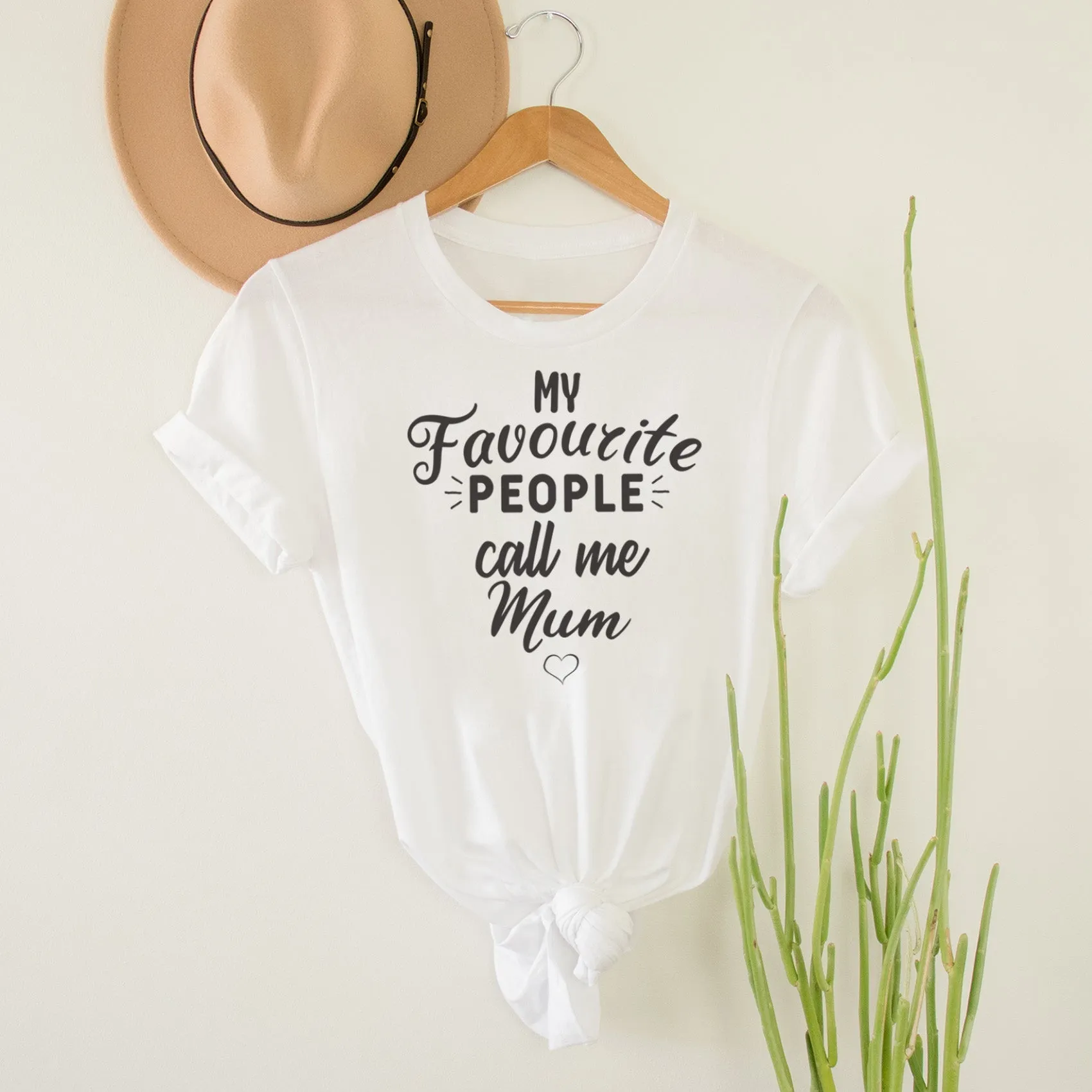 My Favourite People Call Me Mum - Womens T-shirt - Mum T-Shirt