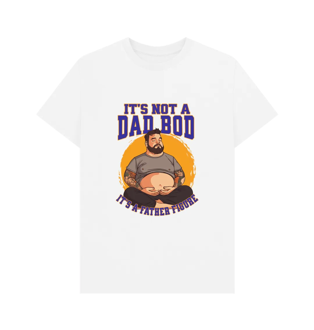 Not A Dad Bod T-shirt