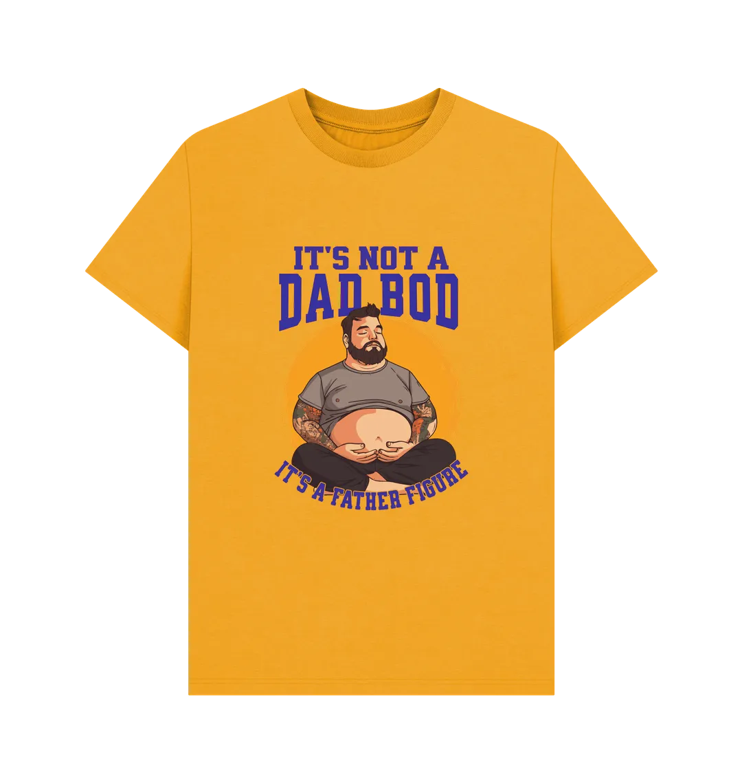 Not A Dad Bod T-shirt