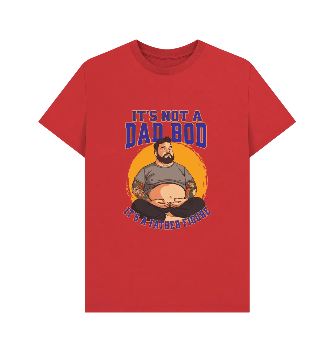 Not A Dad Bod T-shirt