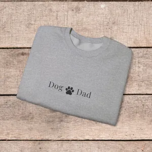 Stylish Dog Dad Sweatshirt - Crewneck Sweatshirt for Dog Lovers and Pet Owners