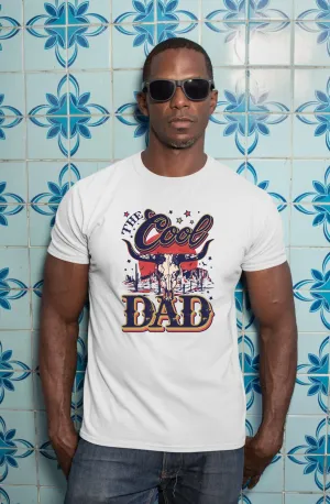 The Cool Dad | Funny Father's Day Shirt | Funny Gift for Dad