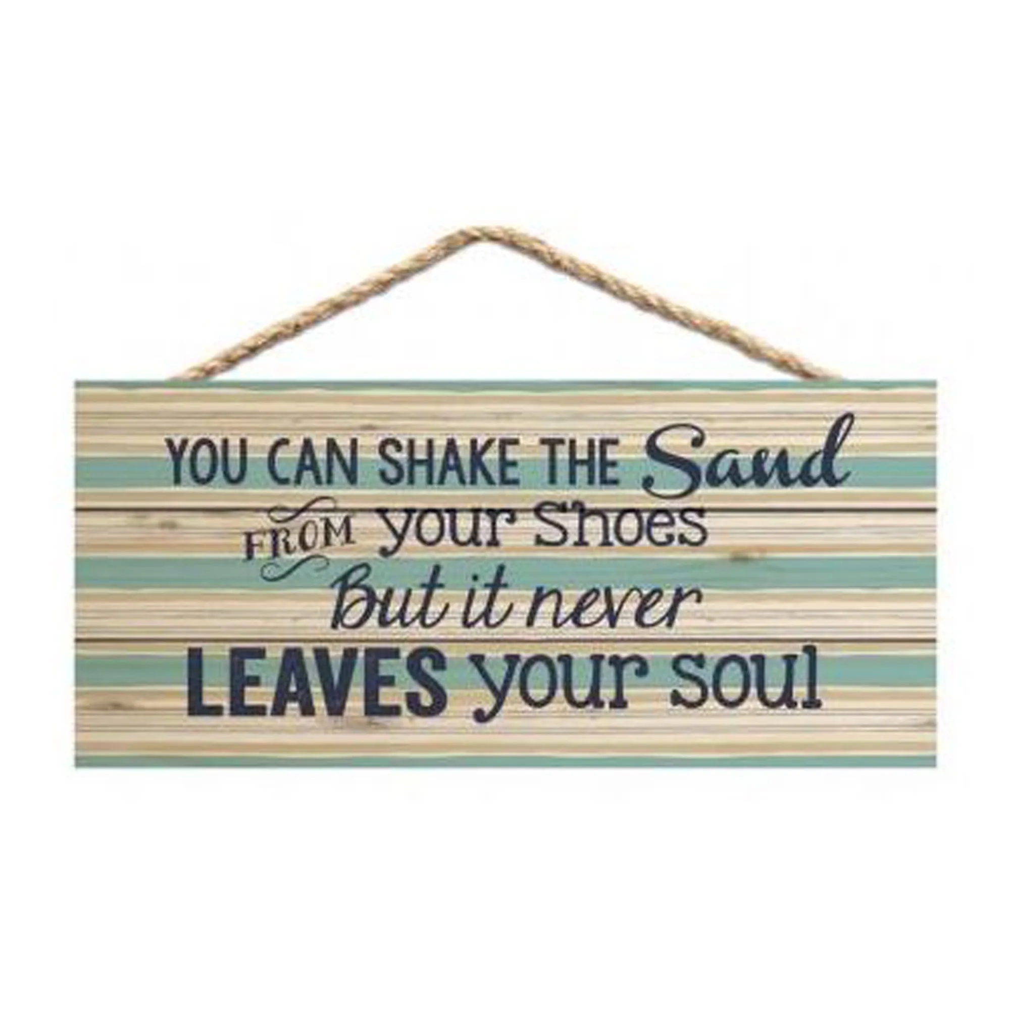 “You Can Shake The Sand From Your Shoes” Hanging Wood Sign